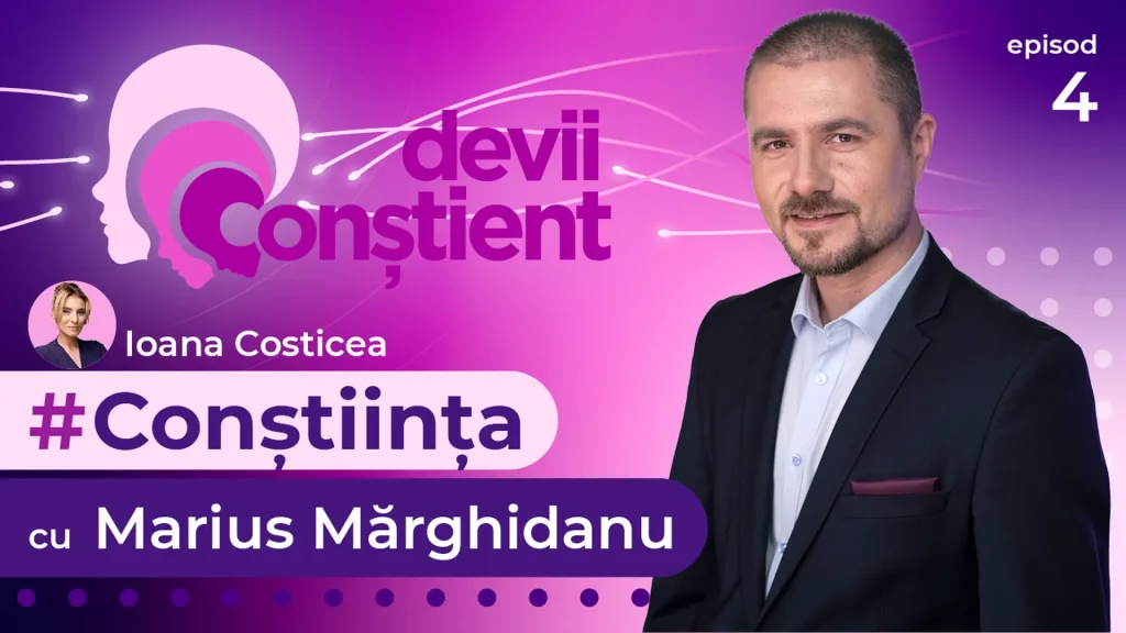 Episod 4 – Conștiința cu Marius Marghidanu