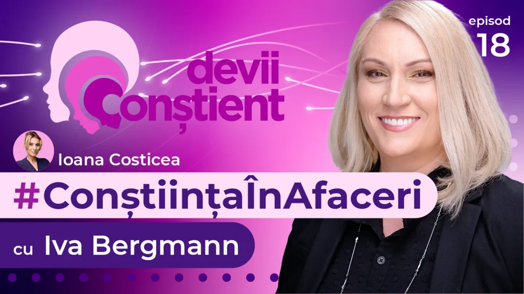 Episod 18 – Conștiința în Afaceri cu Iva Berghmann