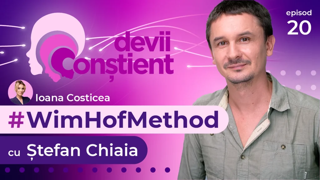 Episod 20 – Metoda Wim Hof cu Ștefan Chihaia