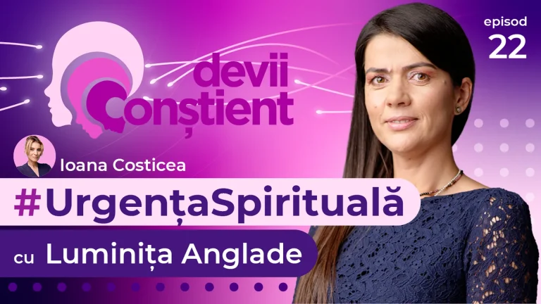 Episod 22 – Urgența Spirituală cu Luminița Anglade