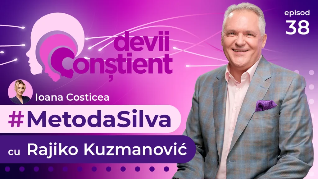 Episod 38 – Metoda Silva cu Rajko Kuzmanovic