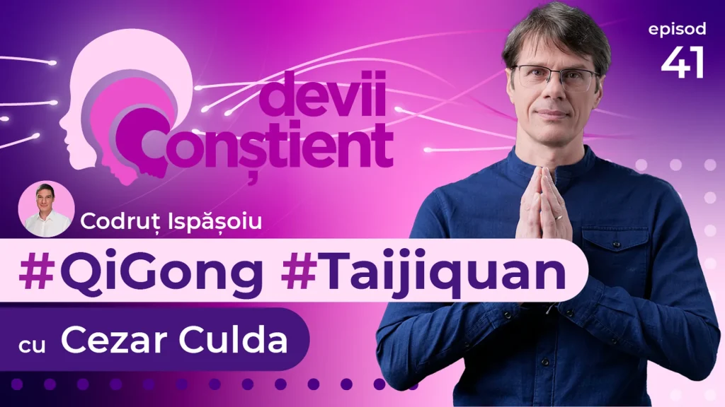 Episod 41 – QiGong și Taijiquan cu Cezar Culda